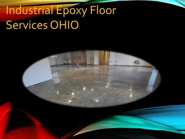 Industrial Epoxy Floor Services OHIO