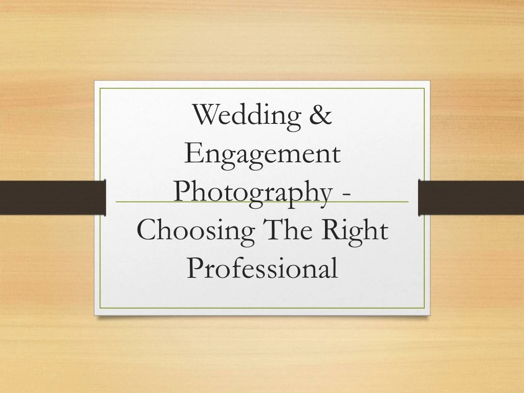 wedding engagement photography choosing the right