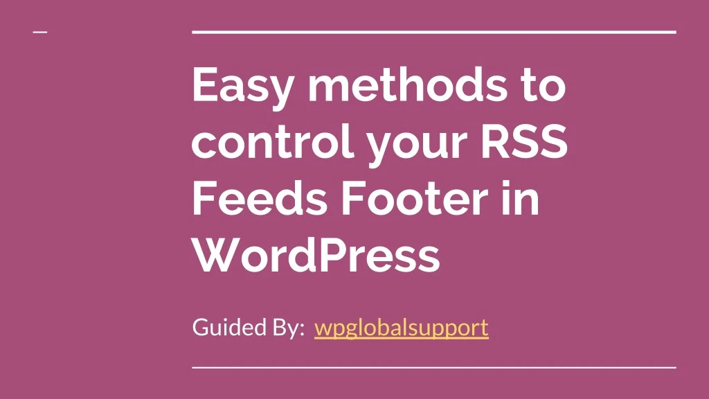 easy methods to control your rss feeds footer