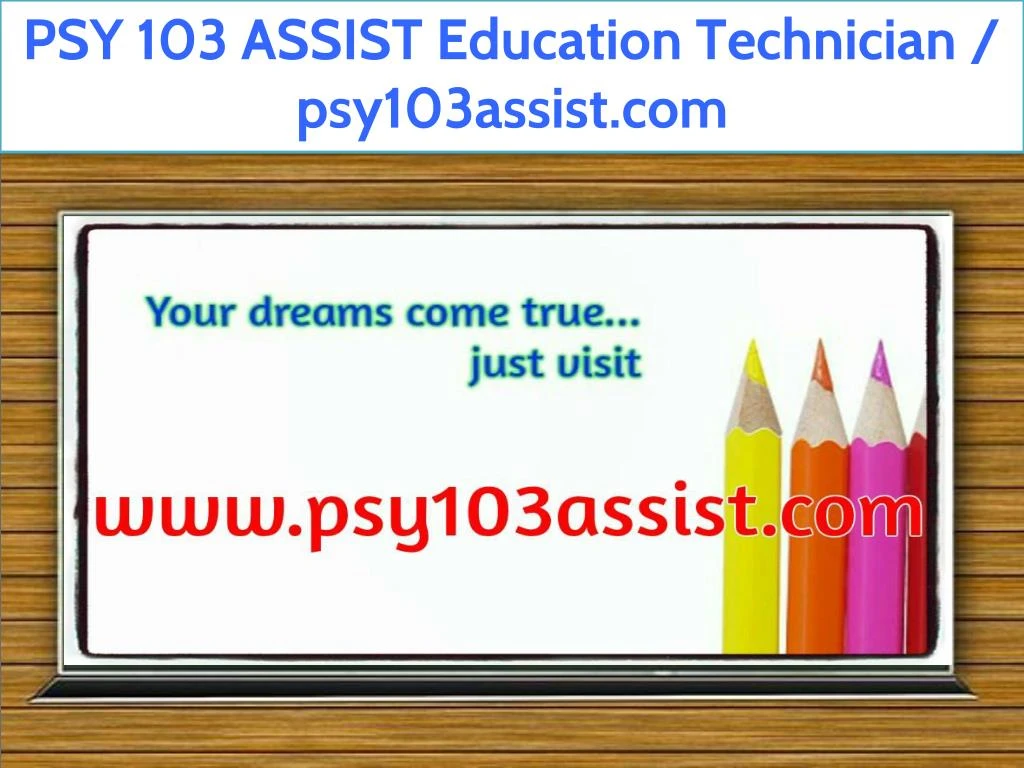 psy 103 assist education technician psy103assist