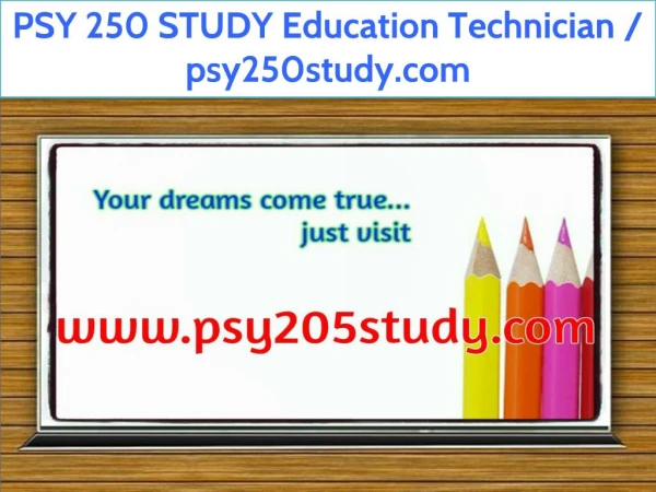 PSY 250 STUDY Education Technician / psy250study.com
