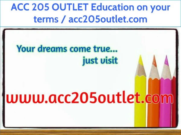 ACC 205 OUTLET Education on your terms / acc205outlet.com