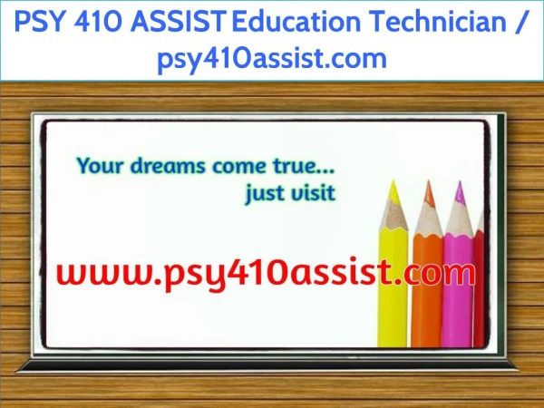 PSY 410 ASSIST	Education Technician / psy410assist.com