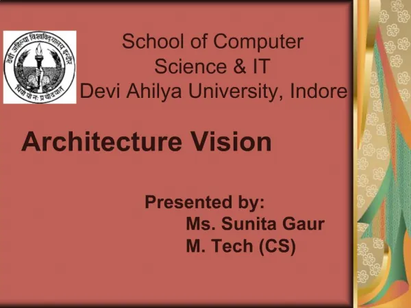 Architecture Vision Presented by: Ms. Sunita Gaur M. Tech CS