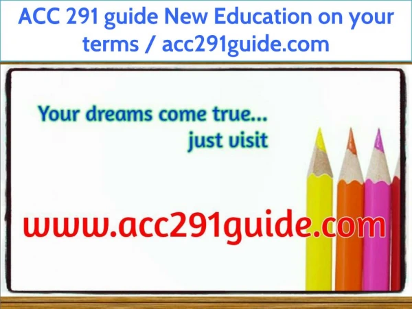 ACC 291 guide New Education on your terms / acc291guide.com