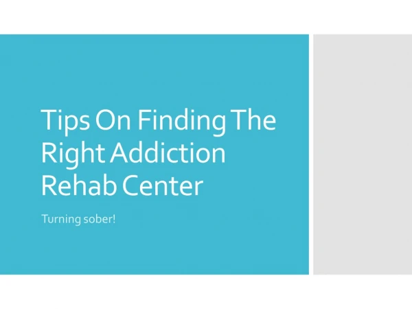 Tips On Finding The Right Addiction Rehab Center