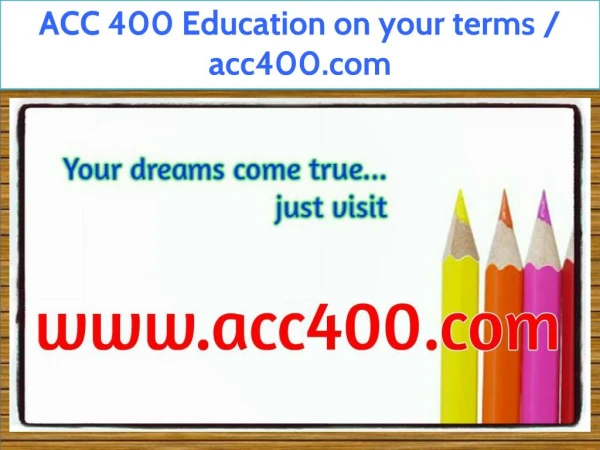 ACC 400 Education on your terms / acc400.com