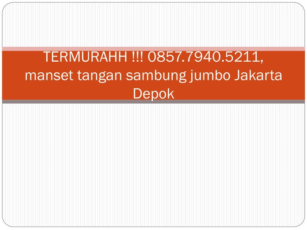 termurahh 0857 7940 5211 manset tangan sambung jumbo jakarta depok