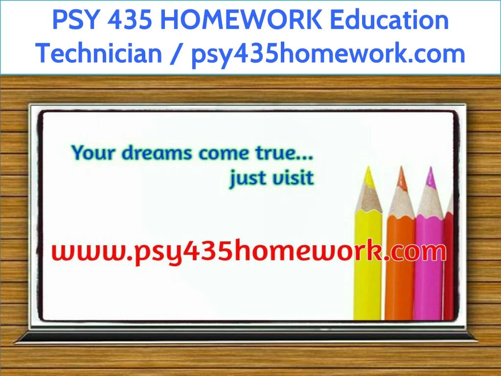 psy 435 homework education technician