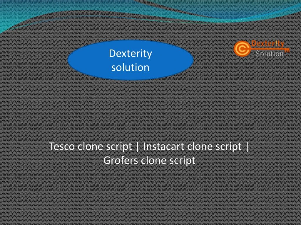 tesco clone script instacart clone script grofers clone script