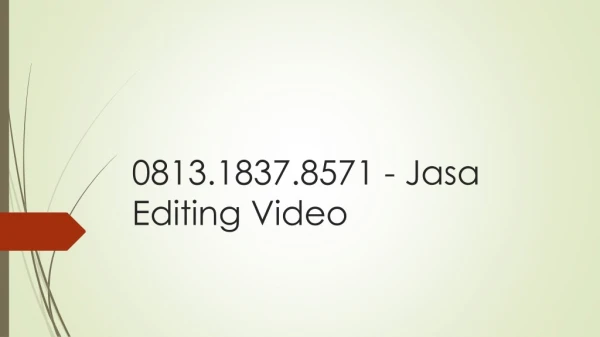 0813.1837.8571 - Jasa Editing Video , Jasa Video Shooting Jakarta Selatan