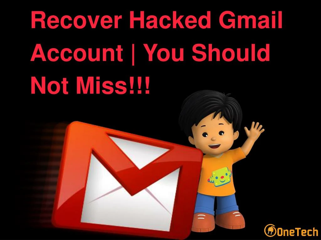 recover hacked gmail account you should not miss