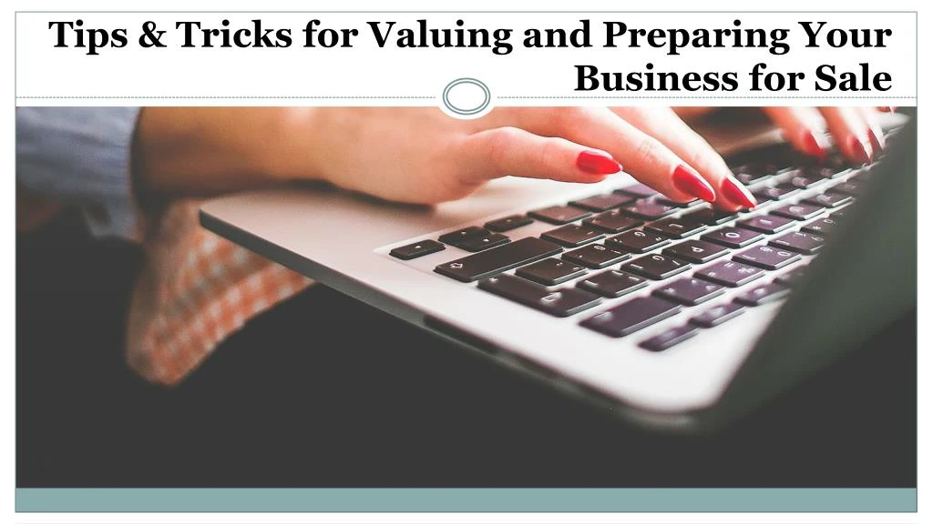 tips tricks for valuing and preparing your