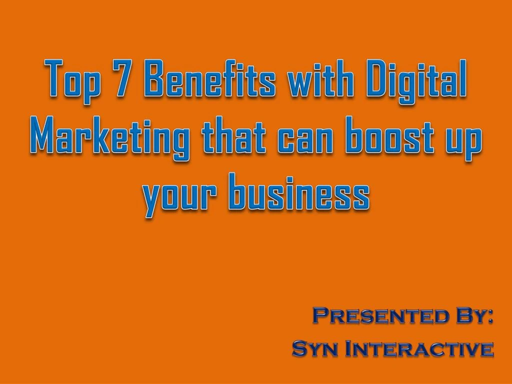 top 7 benefits with digital marketing that can boost up your business