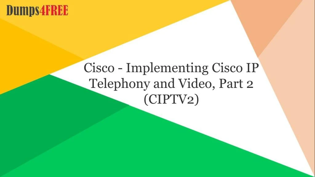 cisco implementing cisco ip telephony and video