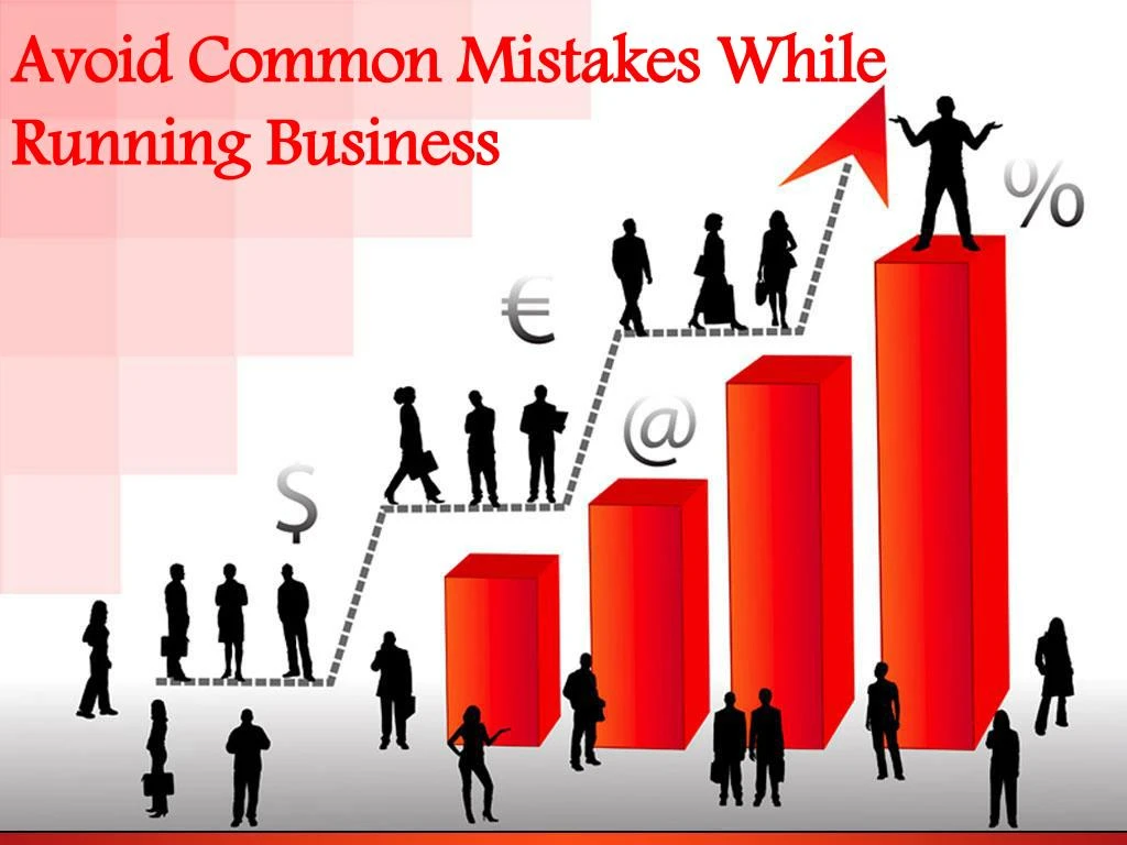 avoid common mistakes while running business