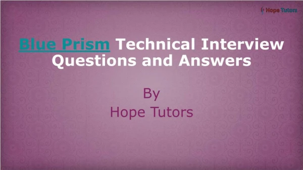 Blue Prism Technical Interview Questions and Answers | Hope Tutors