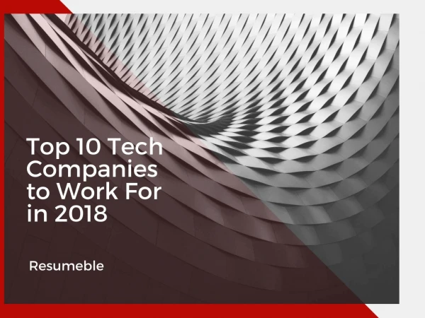 â€‹Top 10 Tech Companies to Work For in 2018