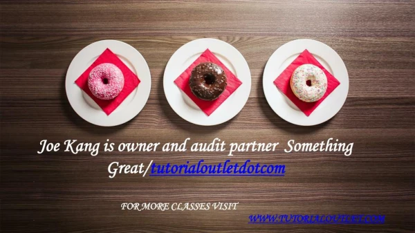 Joe Kang is owner and audit partner Something Great /tutorialoutletdotcom