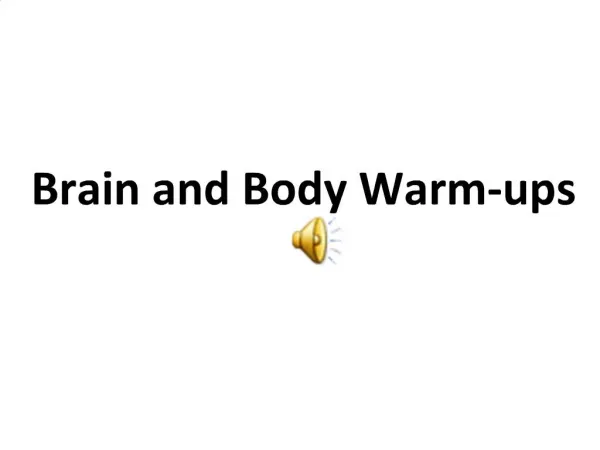 Brain and Body Warm-ups