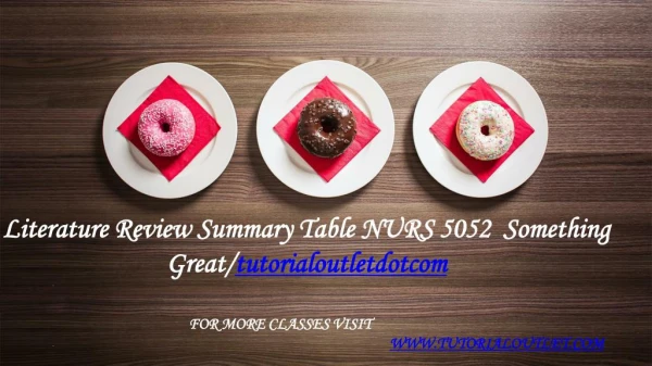 Literature Review Summary Table NURS 5052 Something Great /tutorialoutletdotcom