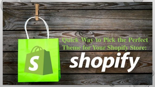 Quick Way to Pick the Perfect Theme for Your Shopify Store: