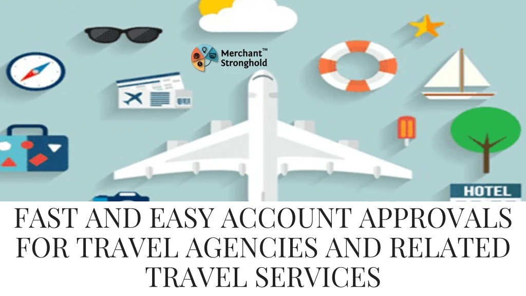 fast and easy account approvals for travel