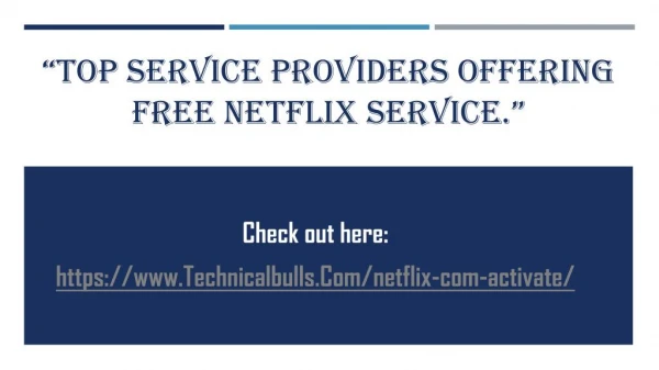 Top Service Providers Offering Free Netflix Service. (check here)