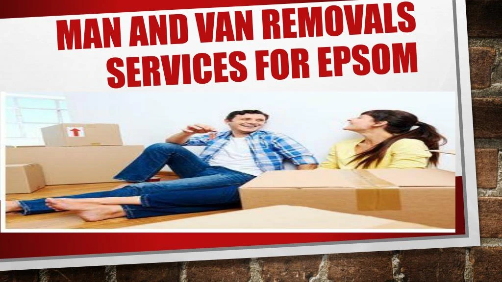 man and van removals services for epsom