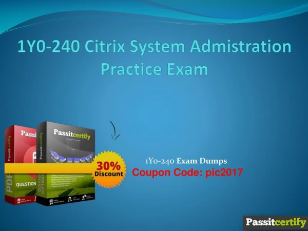 1Y0-240 Citrix System Admistration Practice Exam