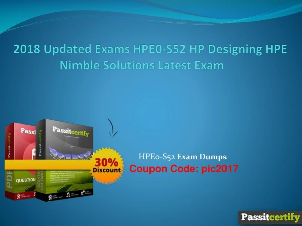 2018 Updated Exams HPE0-S52 HP Designing HPE Nimble Solutions Latest Exam