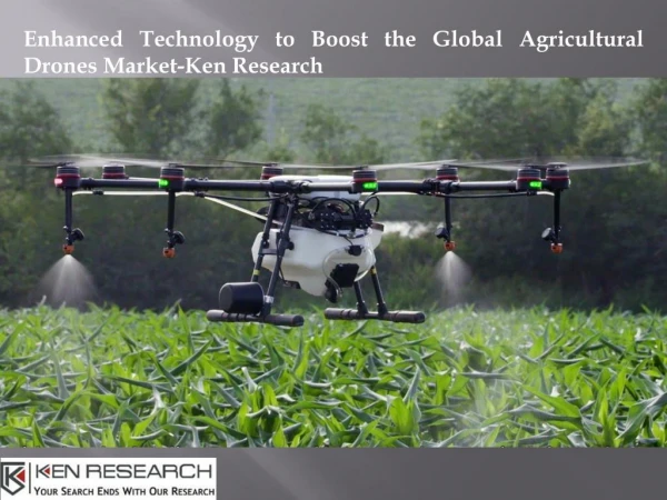 Global Agricultural Drones Market, Market Growth Analysis-Ken Research