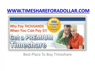 Buy A Timeshare Cheap | Free Timeshare | Get A Timeshare - slide 1
