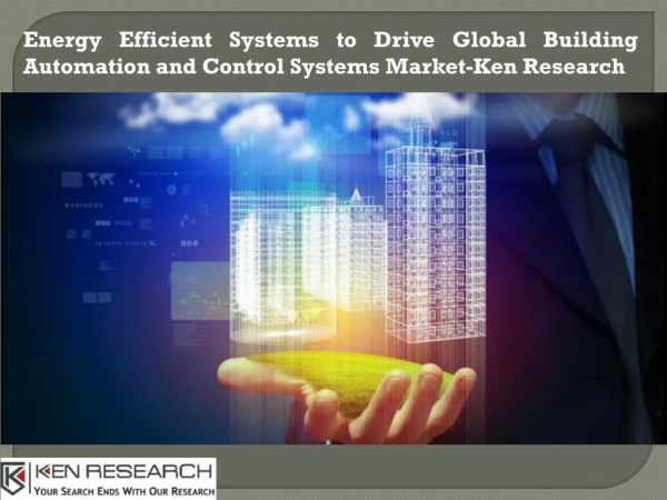 Global Building Automation and Control System Market Trends-Ken Research
