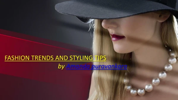 Fashion trends and styling tips by -Amanda puravankara