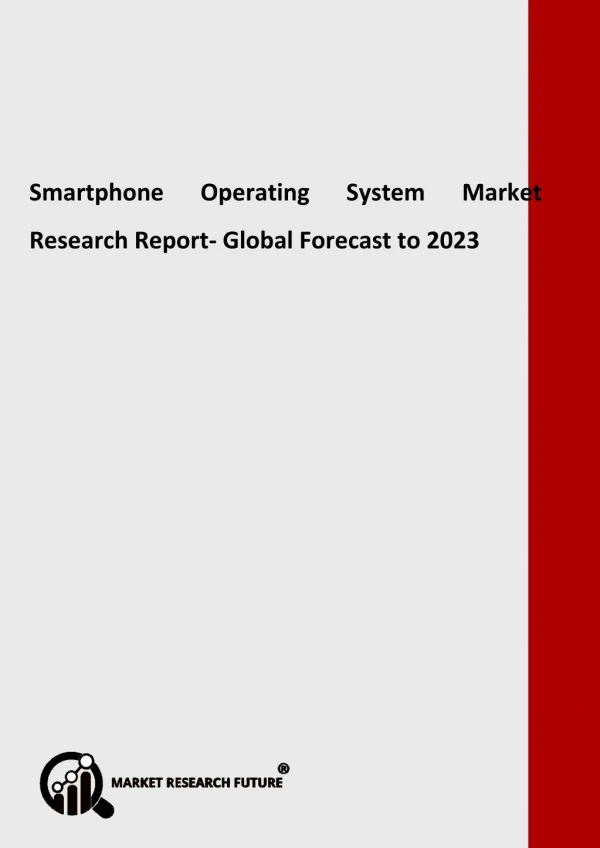 Smartphone Operating System Market is estimated to grow at a CAGR of 20% during forecast period 2018-2023