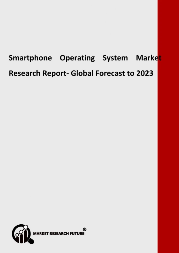 Smartphone Operating System Market Growth, Industry Analysis, Deployment, Latest Innovations