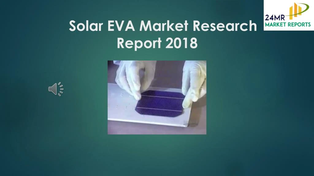 solar eva market research report 2018