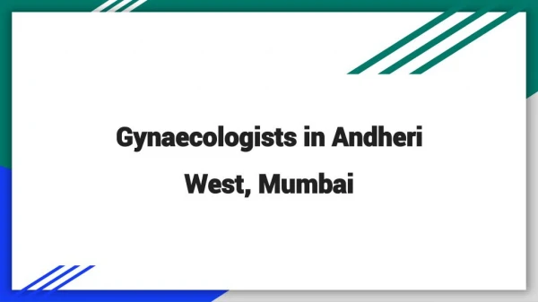 Gynaecologists in Andheri West, Mumbai