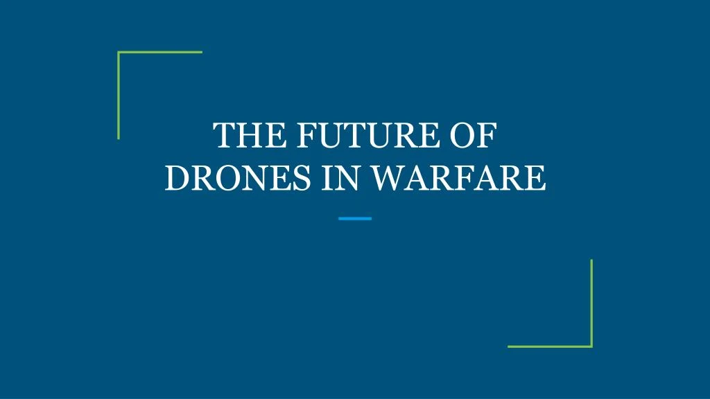 the future of drones in warfare