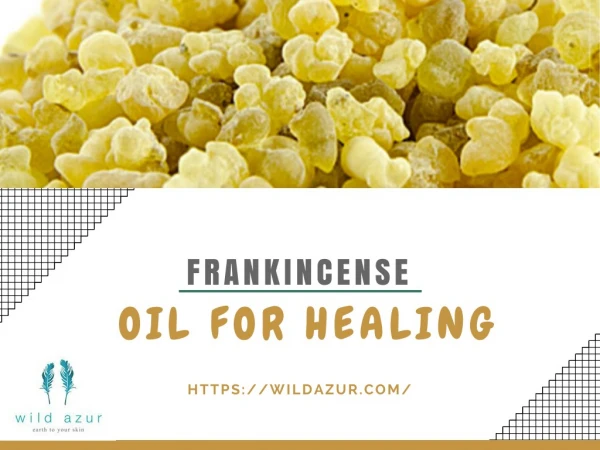 Frankincense â€“ Oil for Healing