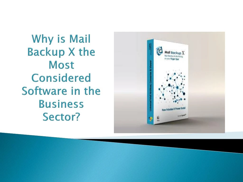 why is mail backup x the most considered software in the business sector