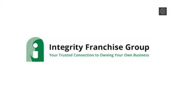 Your Franchise And Business Opportunity Resource - Integrity Franchise Group