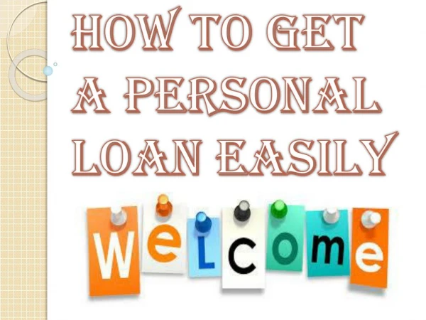 Few Ways You Can Get a Personal Loan Easily