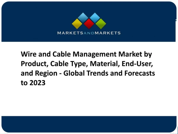 Wire and Cable Management Market Revenue to Hit $25.26 Billion by 2023