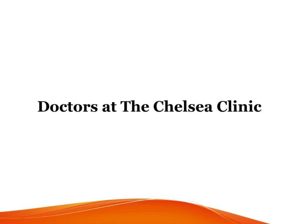 Doctors at The Chelsea Clinic