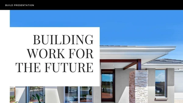 BUILDING WORK FOR THE FUTURE
