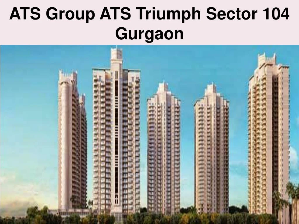 ats group ats triumph sector 104 gurgaon