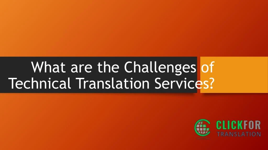what are the challenges of technical translation services