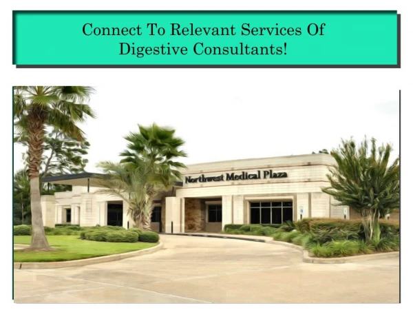 Connect To Relevant Services Of Digestive Consultants